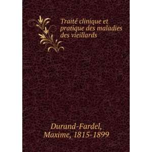   des maladies des vieillards Maxime, 1815 1899 Durand Fardel Books