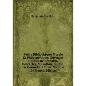   ©rando Et Droz, Volume 10 (French Edition): Benjamin Franklin: Books