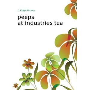  peeps at industries tea C. Edith Brown Books
