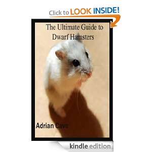 The Ultimate Guide To Dwarf Hamsters: Adrian Cave:  Kindle 