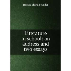   in school an address and two essays Horace Elisha Scudder Books