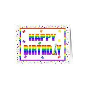  90 Year Old Happy Birthday Rainbow With Hat & Confetti 