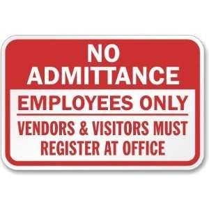 No Admittance Employees Only Vendors And Visitors Must Register At 