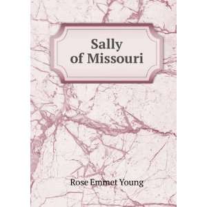  Sally of Missouri Rose Emmet Young Books