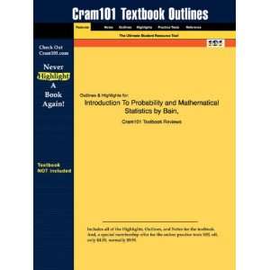  To Probability and Mathematical Statistics by Bain & Engelhardt 