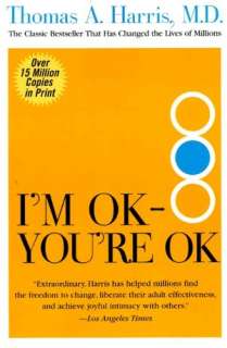   Im OK, Youre OK by Thomas Harris, HarperCollins 