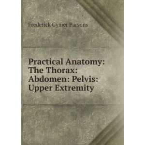  Practical Anatomy The Thorax Abdomen Pelvis Upper 