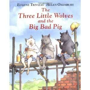   Little Wolves and the Big Bad Pig [Hardcover]: Eugene Trivizas: Books