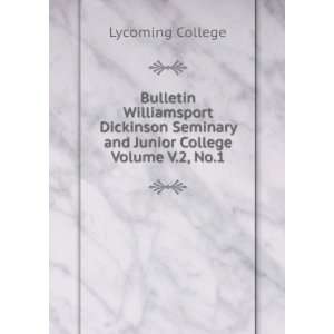   Seminary and Junior College Volume V.2, No.1 Lycoming College Books