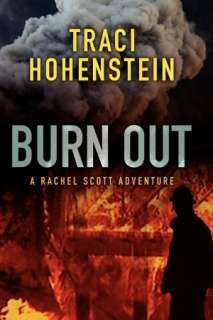   Burn Out by Traci Hohenstein, CreateSpace  Paperback