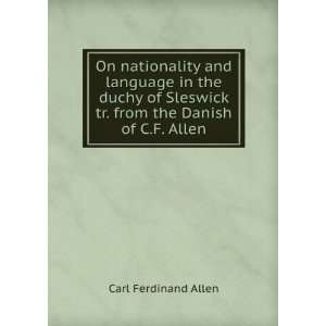   tr. from the Danish of C.F. Allen. Carl Ferdinand Allen Books