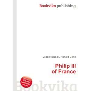  Philip III of France Ronald Cohn Jesse Russell Books