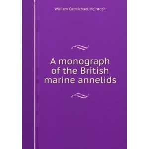   of the British marine annelids William Carmichael McIntosh Books
