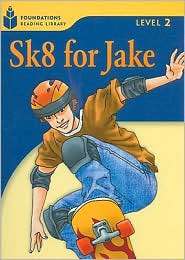 Sk8 for Jake Foundations Reader Book 2.1, (141302775X), Rob Waring 