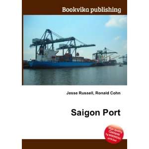  Saigon Port Ronald Cohn Jesse Russell Books
