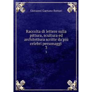   celebri personaggi . 3 Giovanni Gaetano Bottari  Books