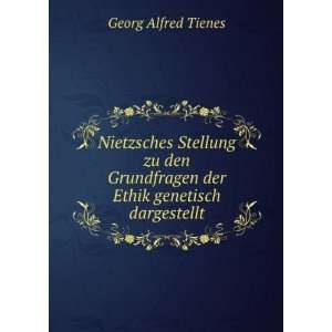   der Ethik genetisch dargestellt: Georg Alfred Tienes: Books