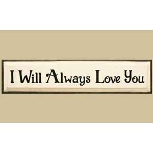   Gifts I836IWAL I Will Always Love You Sign: Patio, Lawn & Garden