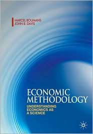 Economic Methodology Understanding Economics as a Science 