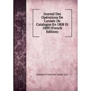   En 1808 Et 1809 (French Edition) Laurent Gouvion Saint Cyr Books