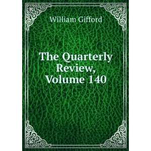  The Quarterly Review, Volume 140 William Gifford Books