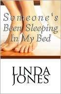 Someones Been Sleeping in My Linda Jones