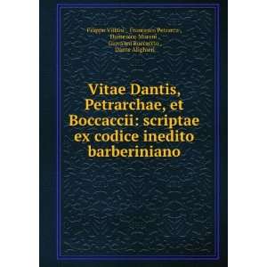   Domenico Moreni , Giovanni Boccaccio , Dante Alighieri Filippo Villani