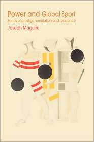   Global Sport, (0415252806), Joseph Maguire, Textbooks   