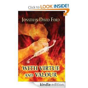 With Virtue and Valour Jonathan David Ford  Kindle Store