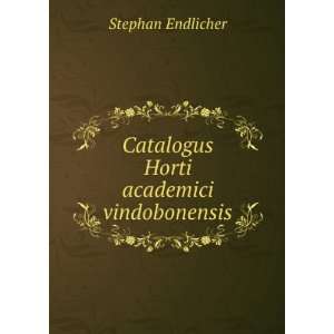  Catalogus Horti academici vindobonensis Stephan Endlicher Books