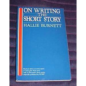    On Writing the Short Story by Hallie Burnett Hallie Burnett Books