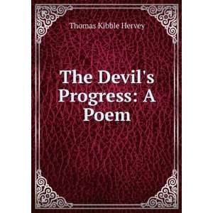  The Devils Progress A Poem Thomas Kibble Hervey Books