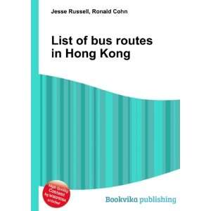  List of bus routes in Hong Kong Ronald Cohn Jesse Russell 