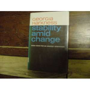   Change Good News for an Anxious Generation Georgia Harkness Books
