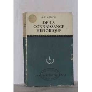  De La Connaissance Historique Henri Irenee Marrou Books