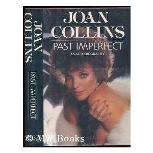    Past Imperfect  an Autobiography Joan (1933 ) Collins Books