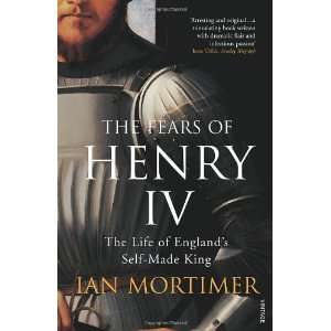   Henry IV The Life of Englands Self Made King [Paperback] Ian