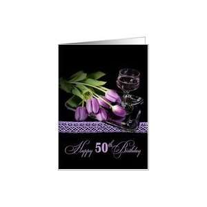  50th birthday, birthday, wine, tulips Card Toys & Games