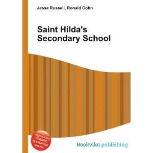    Saint Hildas Secondary School: Ronald Cohn Jesse Russell: Books