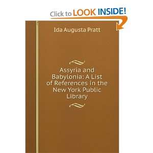 Assyria and Babylonia A List of References in the New York Public 