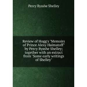 Review of Hoggs Memoirs of Prince Alexy Haimatoff by Percy Bysshe 