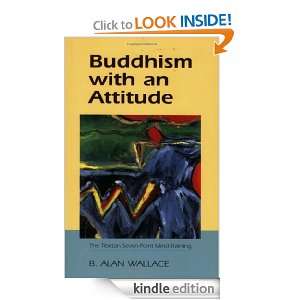Buddhism with an Attitude The Tibetan Seven Point Mind Training Alan 