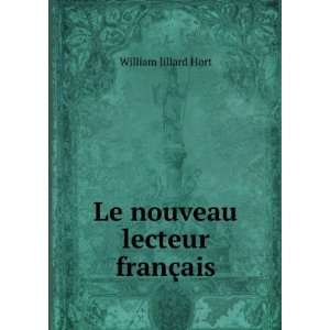    Le nouveau lecteur franÃ§ais William Jillard Hort Books