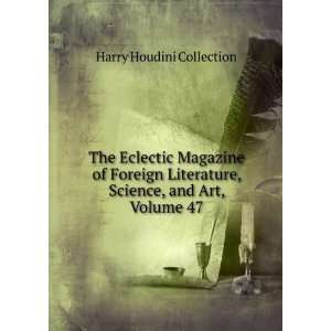   , and Art, Volume 47: Harry Houdini Collection:  Books