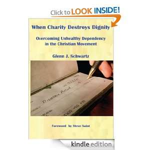 When Charity Destroys Dignity Overcoming Unhealthy Dependency in the 