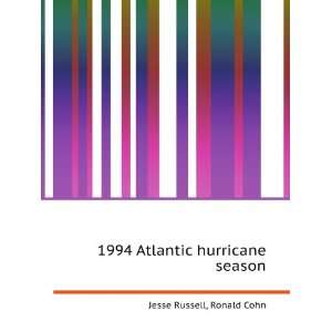  1994 Atlantic hurricane season Ronald Cohn Jesse Russell 
