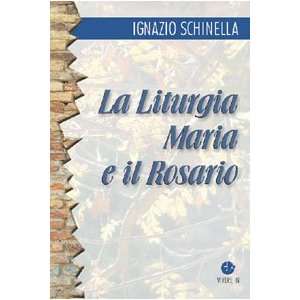   liturgia, Maria e il rosario (9788872632468) Ignazio Schinella Books
