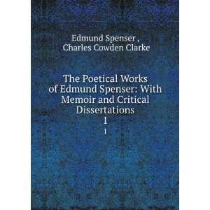  The Poetical Works of Edmund Spenser With Memoir and 