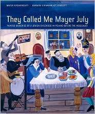 They Called Me Mayer July Painted Memories of a Jewish Childhood in 