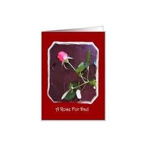  A Rose For Dad   Happy Fathers Day Card Health 